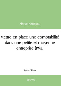 Mettre en place une comptabilité dans une petite et moyenne entreprise
