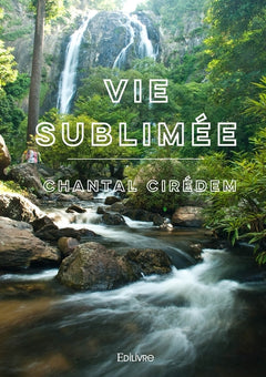 Vie sublimée