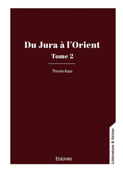 Du Jura à l'Orient - Tome 2