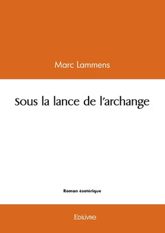 Sous la lance de l'archange