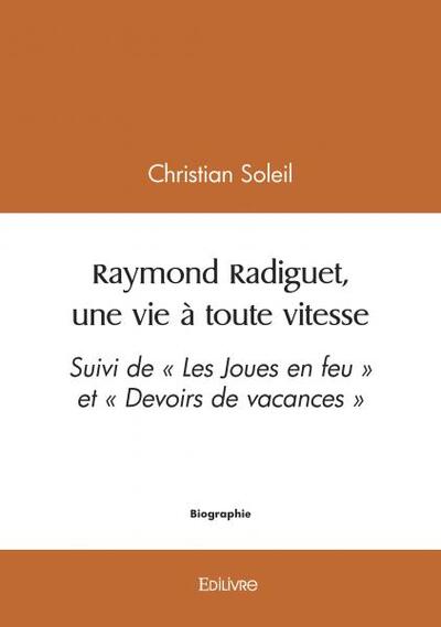 Raymond Radiguet, une vie à toute vitesse