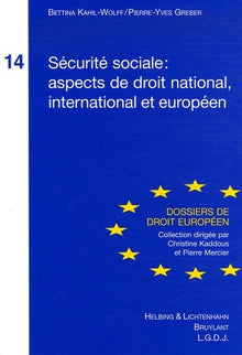 Sécurité sociale : Aspects de droit national, international et européen