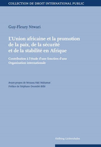 L Union africaine et la promotion de la paix, de la sécurité et de la stabilité
