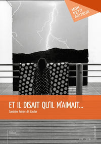 Et il disait qu'il m'aimait...