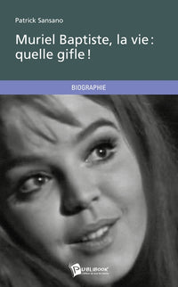 Muriel Baptiste, la vie : quelle gifle!