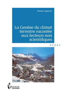 La genèse du climat terrestre racontée aux lecteurs non scientifiques