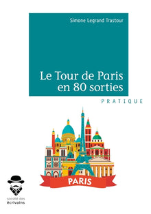 Le Tour de Paris en 80 sorties