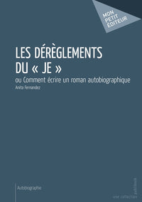 Les dérèglements du je