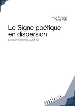 Le Signe poétique en dispersion