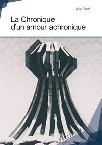 La chronique d'un amour achronique