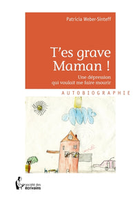 T'es grave Maman !