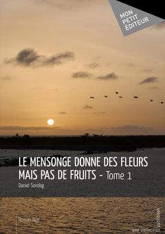 Le Mensonge donne des fleurs mais pas de fruits