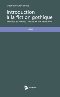 Introduction à la fiction gothique