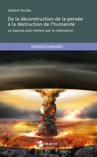 De la déconstruction de la pensée à la destruction de l'humanité