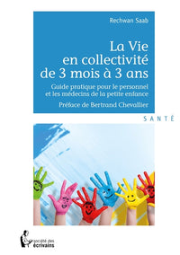 La Vie en collectivité de 3 mois à 3 ans