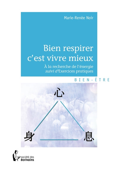 Bien respirer c'est vivre mieux