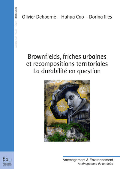 Brownfields, friches urbaines et recompositions territoriales