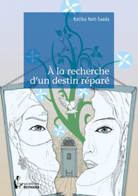 À la recherche d'un destin réparé
