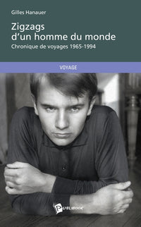 Zigzags d'un homme du monde - chroniques de voyage