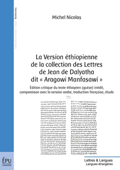 La Version éthiopienne de la collection des lettres de Jean de Dalyatha dit « Aragawi Manfasawi »