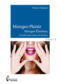 Mangez-Plaisir - Mangez, Éliminez