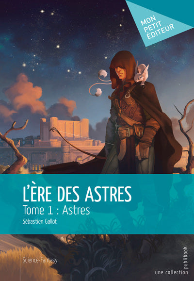 L'Ère des astres - Tome 1