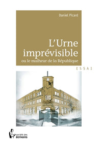 L'Urne imprévisible ou le malheur de la République