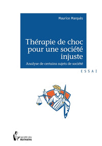 Thérapie de choc pour une société injuste