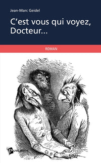 C'est vous qui voyez, docteur