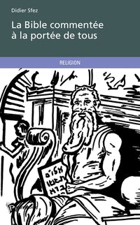 La Bible commentée à la portée de tous