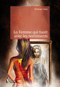 La femme qui tuait avec les sentiments
