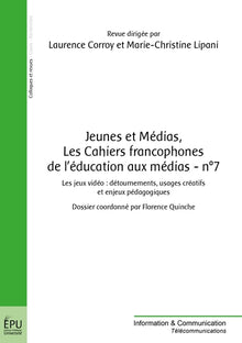 Jeunes et médias, Les Cahiers francophones de l'éducation aux médias - n°7