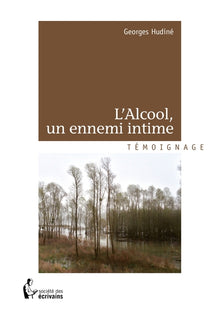 L'Alcool, un ennemi intime