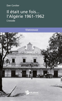 Il était une fois... l'Algérie 1961-1962