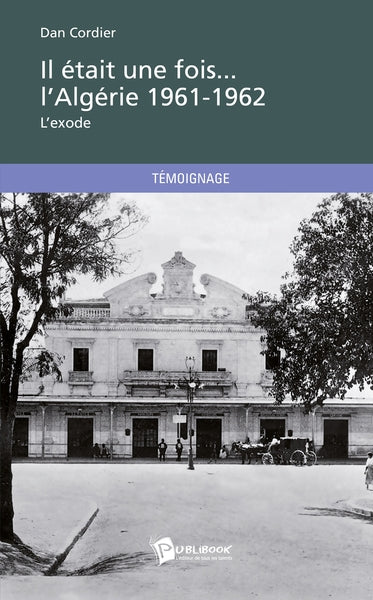 Il était une fois... l'Algérie 1961-1962