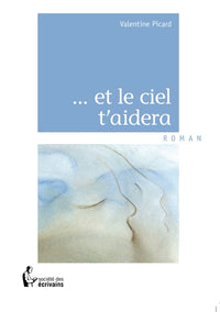 ... et le ciel t'aidera