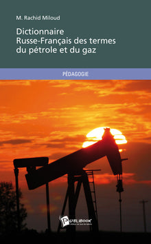 Dictionnaire russe-français des termes du pétrole et du gaz