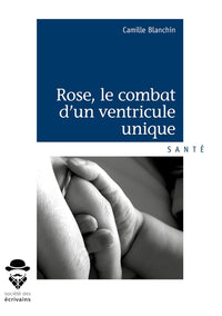 Rose, le combat d'un ventricule unique