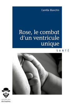 Rose, le combat d'un ventricule unique