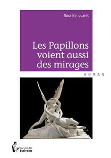 Les Papillons voient aussi des mirages