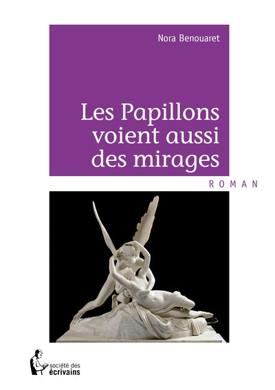 Les Papillons voient aussi des mirages