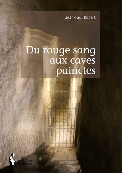 Du rouge sang aux Caves Painctes