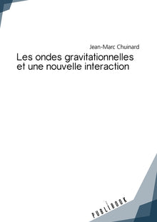 Une nouvelle mécanique des ondes gravitationnelles