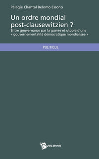 Un ordre mondial post-clausewitzien?