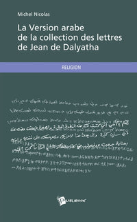 La version arabe de la collection des lettres de Jean de Dalyatha