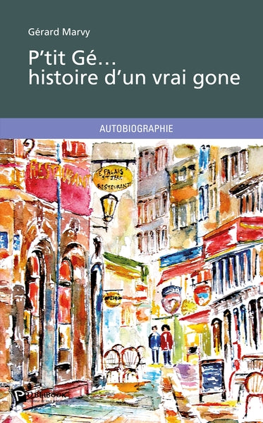 P'tit Gé... Histoire d'un vrai gone