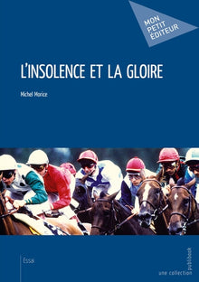 L'insolence et la gloire