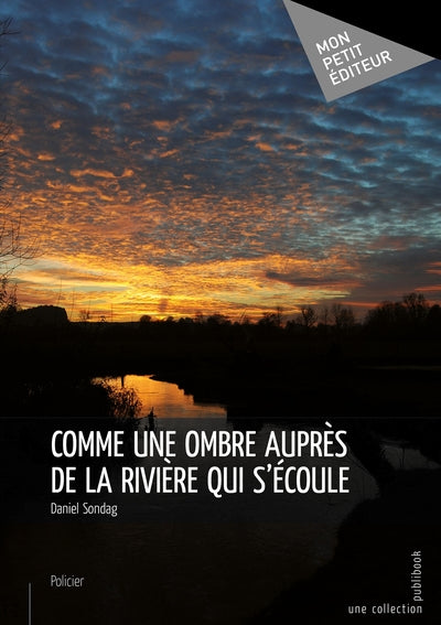Comme une ombre auprès de la rivière qui s'écoule