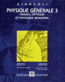 Physique générale. Ondes, optiques et physique moderne