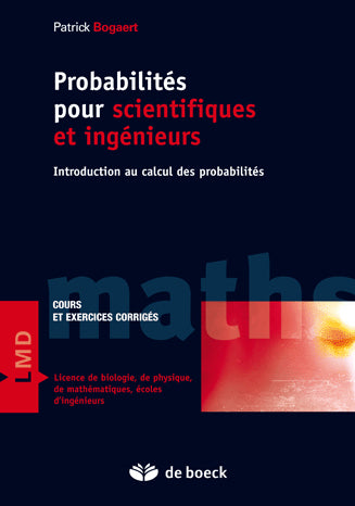 Probabilité pour scientifiques et ingénieurs: Introduction au calcul des probabilités
